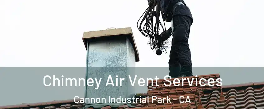 Chimney Air Vent Services Cannon Industrial Park - CA