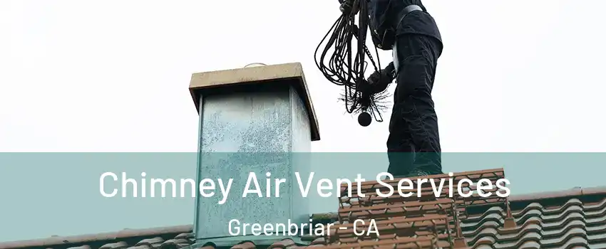 Chimney Air Vent Services Greenbriar - CA