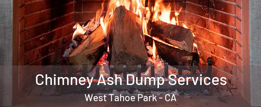 Chimney Ash Dump Services West Tahoe Park - CA