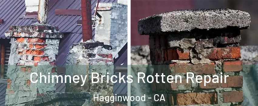 Chimney Bricks Rotten Repair Hagginwood - CA