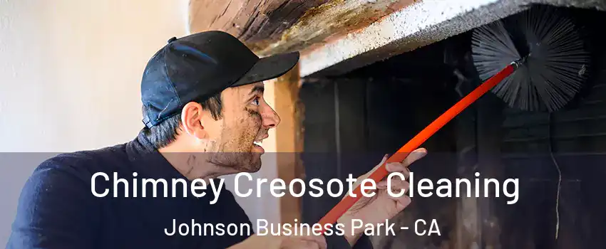 Chimney Creosote Cleaning Johnson Business Park - CA