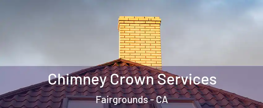 Chimney Crown Services Fairgrounds - CA