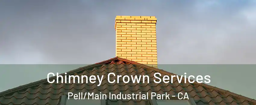 Chimney Crown Services Pell/Main Industrial Park - CA