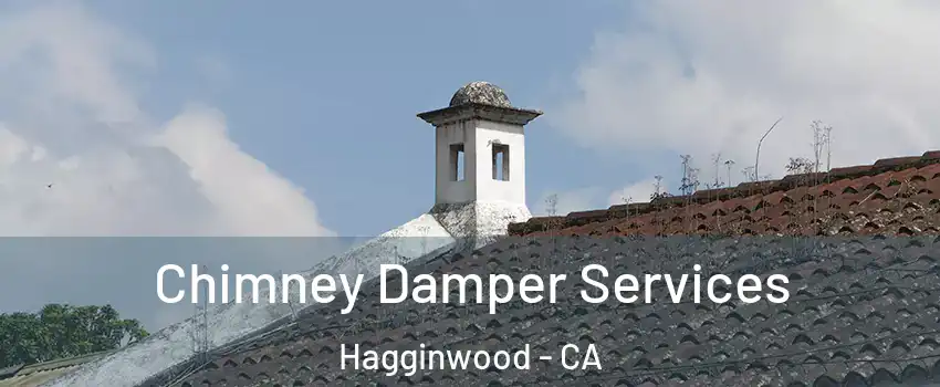 Chimney Damper Services Hagginwood - CA