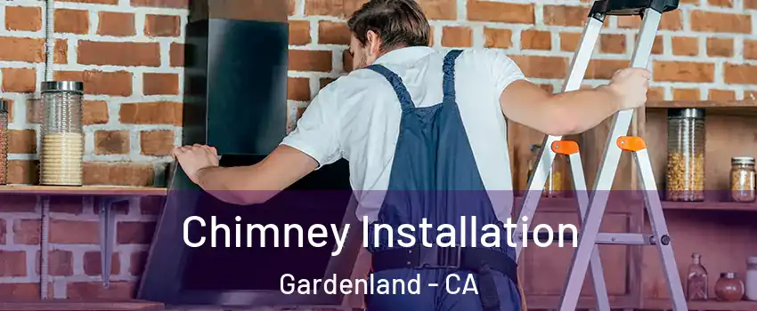 Chimney Installation Gardenland - CA