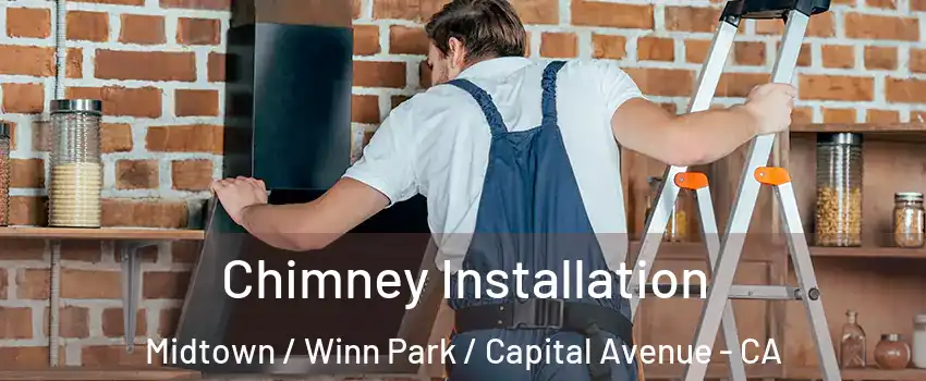 Chimney Installation Midtown / Winn Park / Capital Avenue - CA