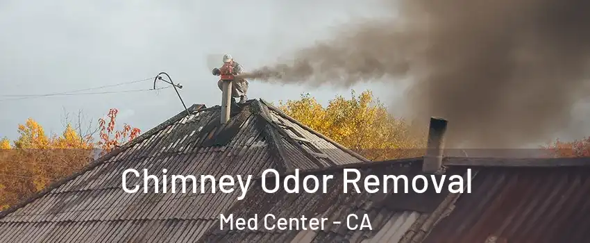 Chimney Odor Removal Med Center - CA