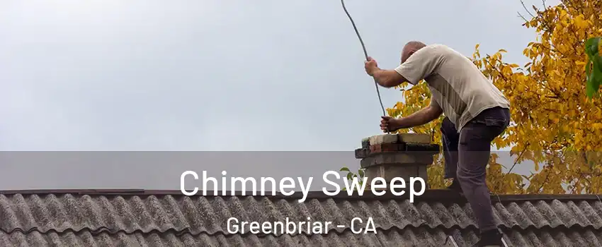 Chimney Sweep Greenbriar - CA