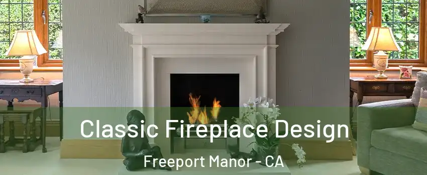 Classic Fireplace Design Freeport Manor - CA