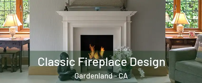 Classic Fireplace Design Gardenland - CA