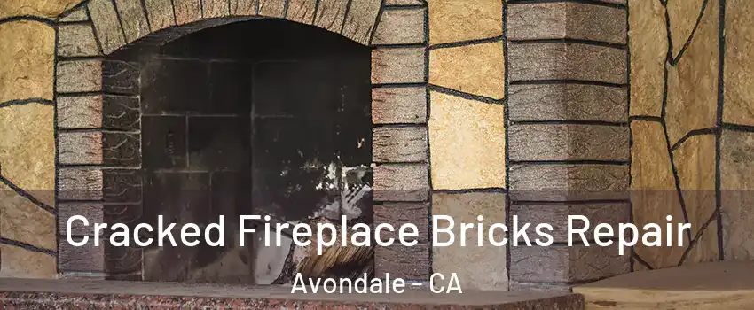 Cracked Fireplace Bricks Repair Avondale - CA