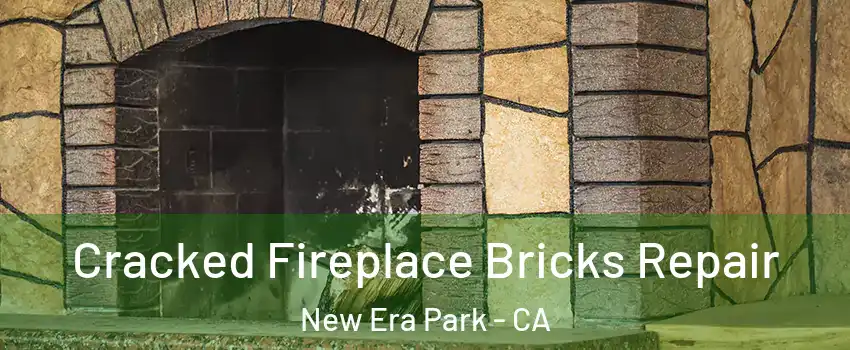 Cracked Fireplace Bricks Repair New Era Park - CA