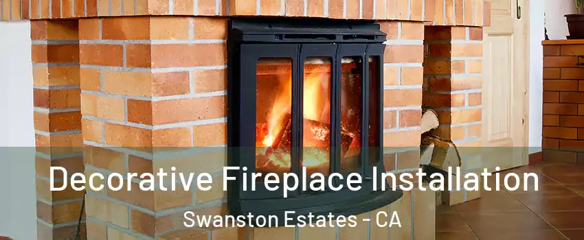 Decorative Fireplace Installation Swanston Estates - CA