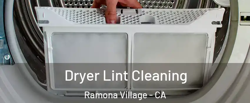 Dryer Lint Cleaning Ramona Village - CA