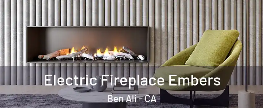 Electric Fireplace Embers Ben Ali - CA