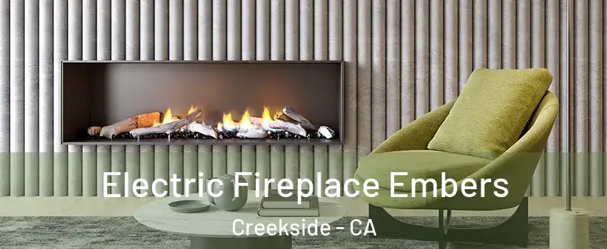 Electric Fireplace Embers Creekside - CA