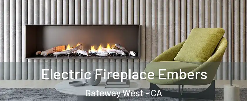 Electric Fireplace Embers Gateway West - CA