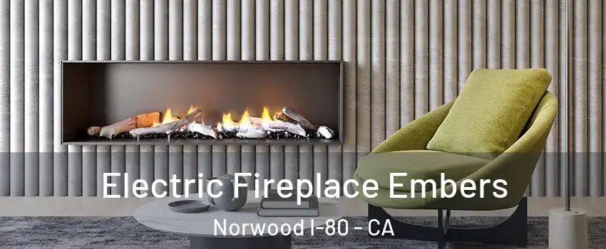 Electric Fireplace Embers Norwood I-80 - CA