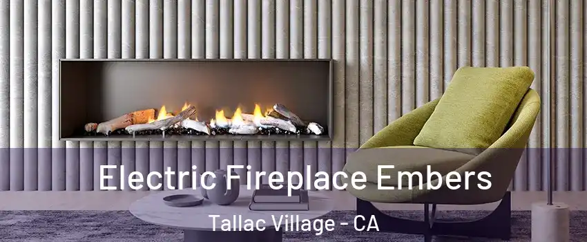 Electric Fireplace Embers Tallac Village - CA