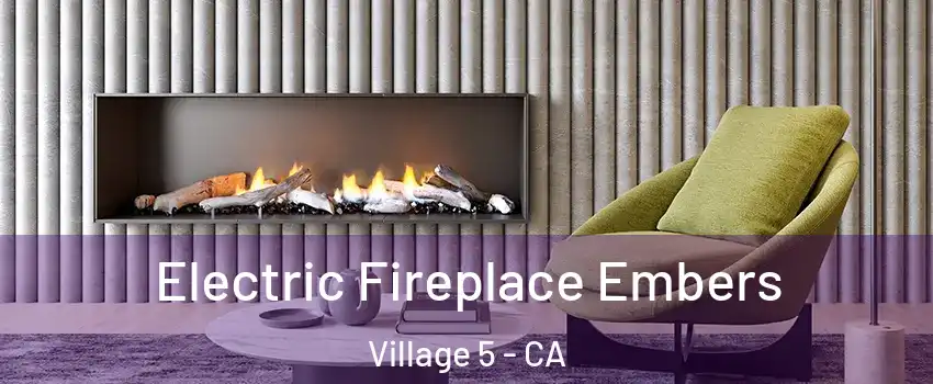 Electric Fireplace Embers Village 5 - CA