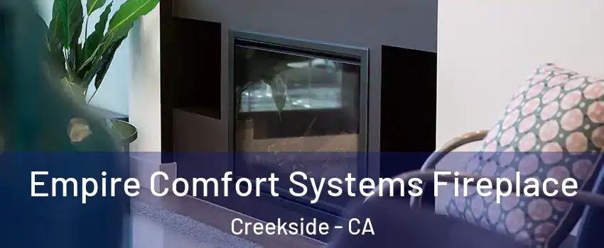 Empire Comfort Systems Fireplace Creekside - CA