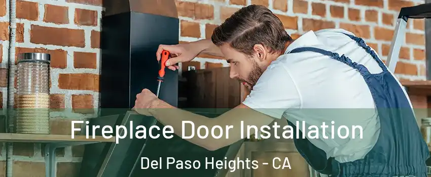 Fireplace Door Installation Del Paso Heights - CA