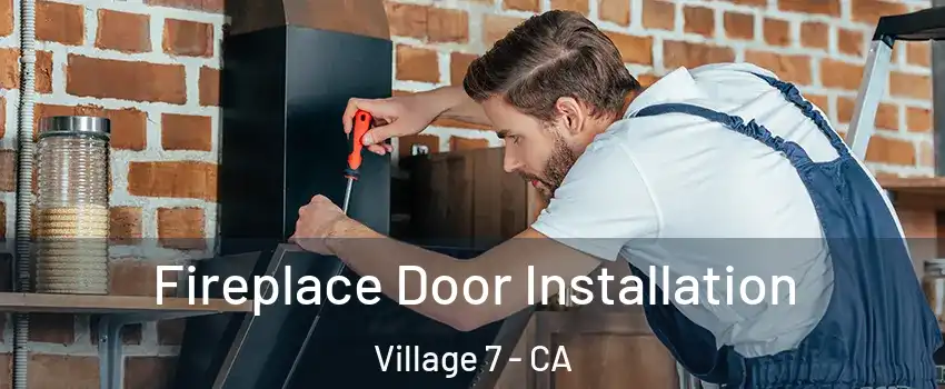 Fireplace Door Installation Village 7 - CA