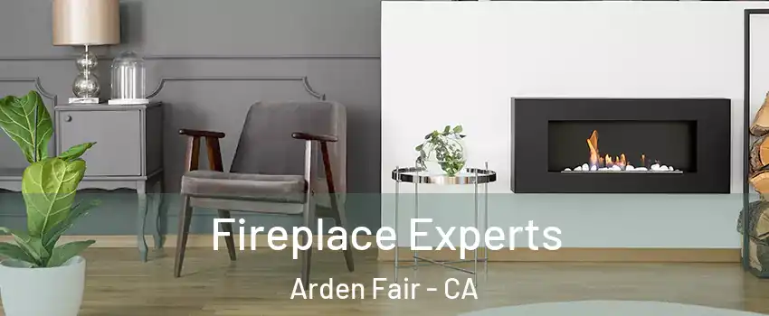 Fireplace Experts Arden Fair - CA