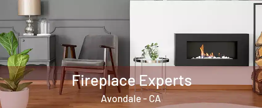 Fireplace Experts Avondale - CA