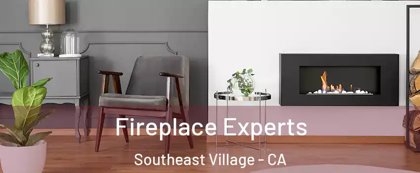 Fireplace Experts Southeast Village - CA