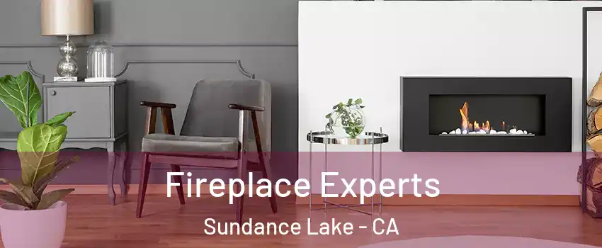 Fireplace Experts Sundance Lake - CA