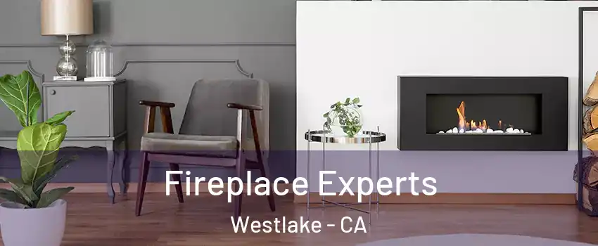 Fireplace Experts Westlake - CA