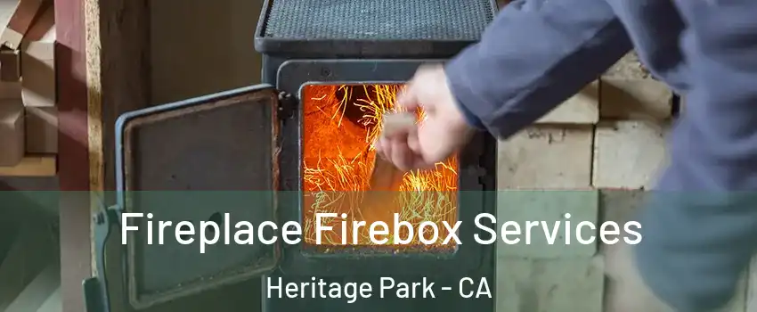 Fireplace Firebox Services Heritage Park - CA