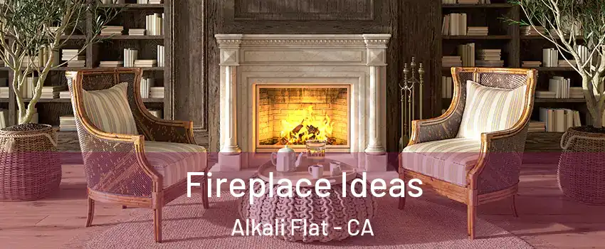 Fireplace Ideas Alkali Flat - CA