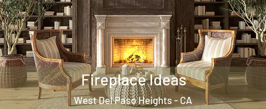 Fireplace Ideas West Del Paso Heights - CA