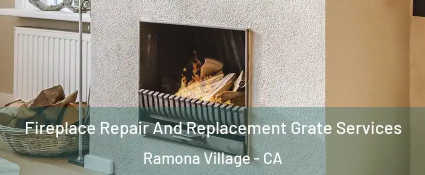 Fireplace Repair And Replacement Grate Services Ramona Village - CA