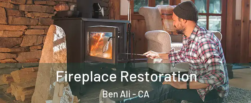 Fireplace Restoration Ben Ali - CA