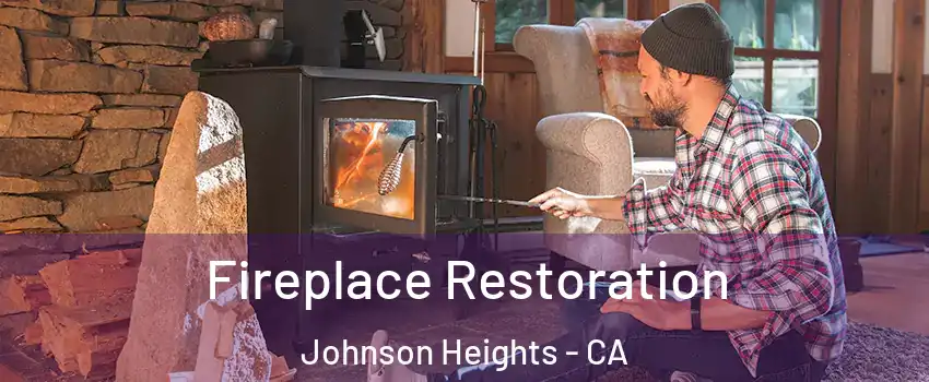 Fireplace Restoration Johnson Heights - CA