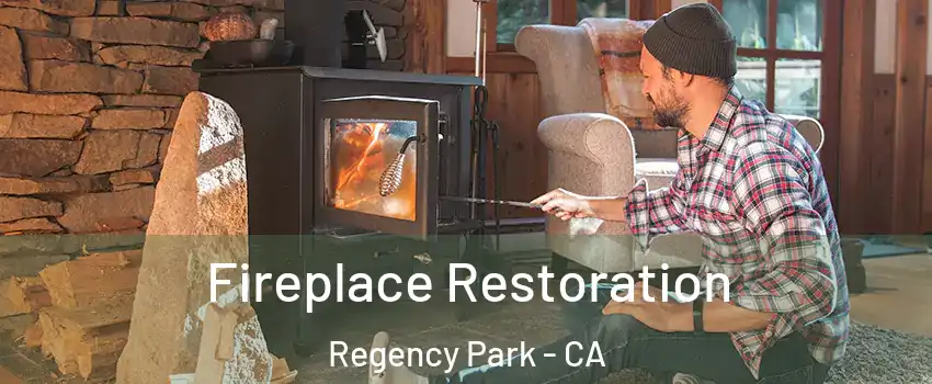 Fireplace Restoration Regency Park - CA