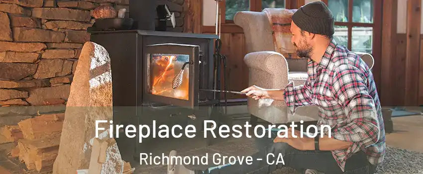 Fireplace Restoration Richmond Grove - CA