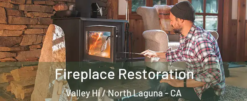 Fireplace Restoration Valley Hi / North Laguna - CA