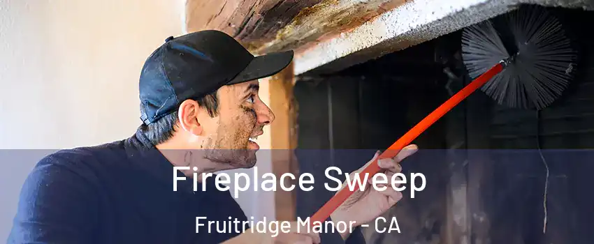 Fireplace Sweep Fruitridge Manor - CA