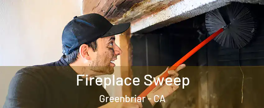 Fireplace Sweep Greenbriar - CA