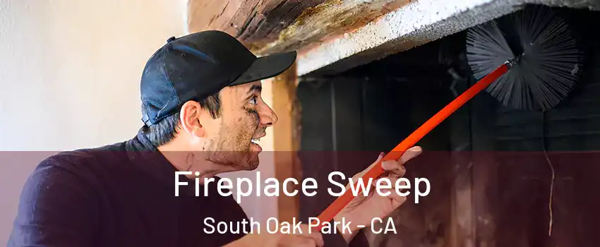 Fireplace Sweep South Oak Park - CA