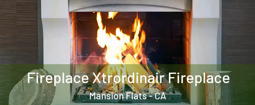 Fireplace Xtrordinair Fireplace Mansion Flats - CA