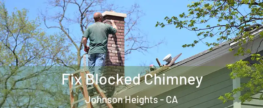 Fix Blocked Chimney Johnson Heights - CA