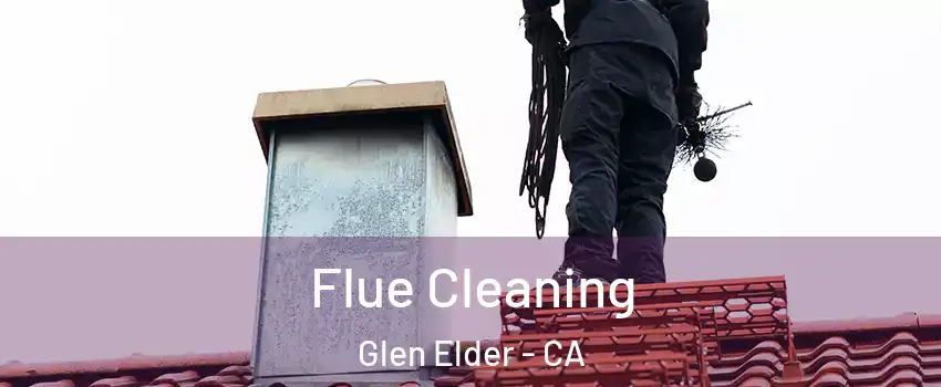 Flue Cleaning Glen Elder - CA