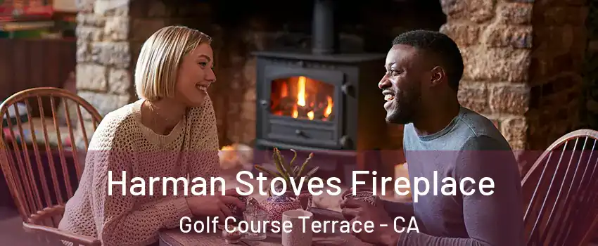 Harman Stoves Fireplace Golf Course Terrace - CA