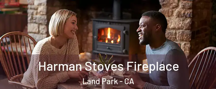 Harman Stoves Fireplace Land Park - CA