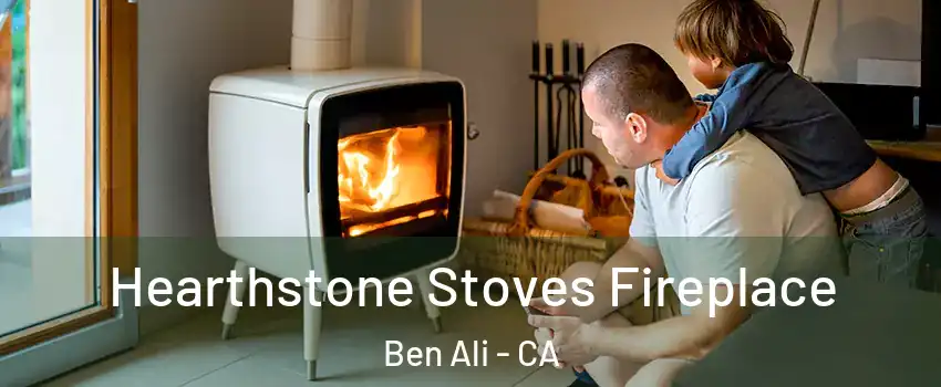 Hearthstone Stoves Fireplace Ben Ali - CA